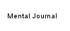 Mental Journal